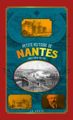 PETITE HISTOIRE DE NANTES (POCHE RELIE)