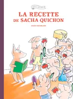 Famille Quichon, La Recette de Sasha Quichon