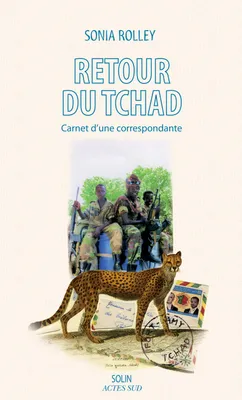 Retour du Tchad, Carnet d'une correspondante