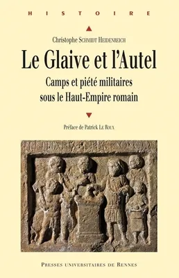 Le Glaive et l'Autel, Camps et piété militaires sous le Haut-Empire romain