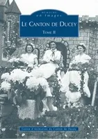 Le canton de Ducey, Tome II, Ducey (Canton de) - Tome II