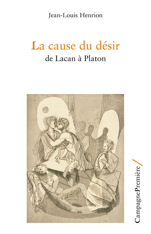 Livres Sciences Humaines et Sociales Psychologie et psychanalyse La cause du désir Henrion jean-louis