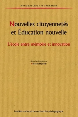 Nouvelles citoyennetés et Éducation nouvelle, L'école entre mémoire et innovation