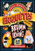 1, Brumm et Irving, Tome 01, Les enquêtes archi-secrètes de Brumm et Irving