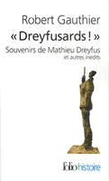 «Dreyfusards !», Souvenirs de Mathieu Dreyfus et autres inédits