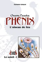Phénix., 1, Phénix L'oiseau de feu -Tome 10-
