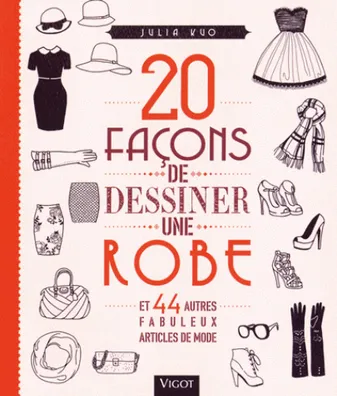 20 façons de dessiner une robe, et 44 autres fabuleux articles de mode