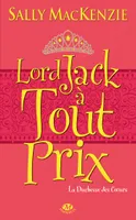 2, La Duchesse des coeurs, T2 : Lord Jack à tout prix, La Duchesse des cœurs, T2