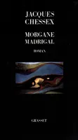Morgane madrigal, roman