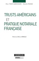 TRUSTS AMERICAINS ET PRATIQUE NOTARIALE FRANCAISE