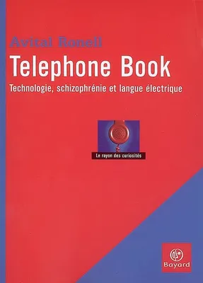 TELEPHONE BOOK - TECHNOLOGIE, SCHIZOPHRENIE -, technologie, schizophrénie et langue électrique