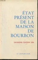 Etat présent de la maison de Bourbon, 4e édition, pour servir de suite à l'