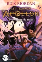 Les travaux d'Apollon, 4, LES TRAVAUX D APOLLON T04 LE TOMBEAU DU TYRAN, Le tombeau du tyran
