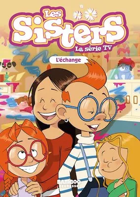 Les Sisters - La Série TV - Poche - tome 26, L'échange