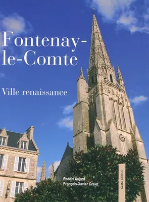 Fontenay-le-Comte - ville renaissance, ville renaissance