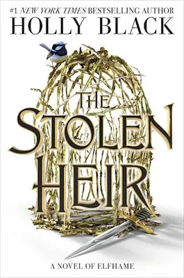The Stolen Heir, A Novel of Elfhame