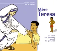 Mère Teresa – CD, La mère des pauvres parmi les pauvres
