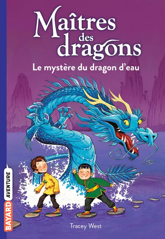 Livres Jeunesse de 6 à 12 ans Romans 3, Maîtres des dragons / Le mystère du dragon d'eau, Le mystère du dragon d'eau TRACY WEST
