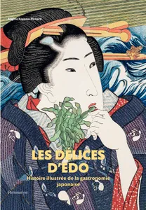 Les Délices d'Edo, Histoire illustrée de la gastronomie japonaise