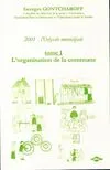 Tome 1, 2001, L'Odyssée municipale Tome I : L'organisation de la commune