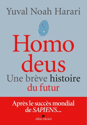 Homo deus (édition 2022), Une brève histoire du futur