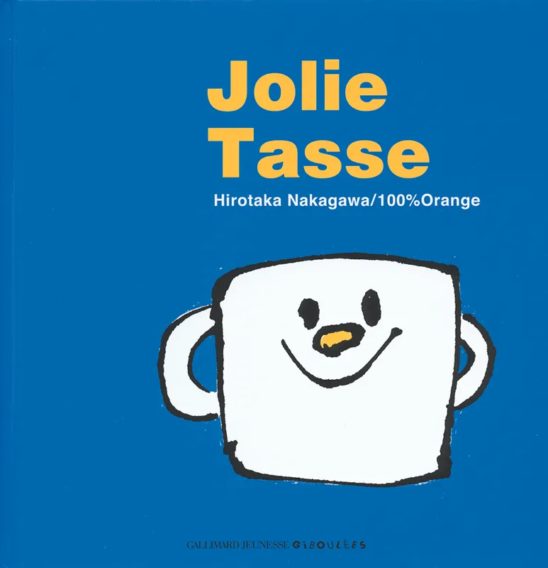Livres Jeunesse de 3 à 6 ans Albums Jolie tasse Hirotaka Nakagawa