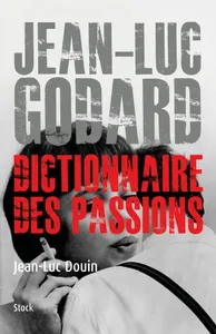 Jean Luc Godard, Dictionnaire des passions