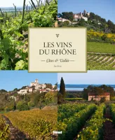 Les vins du Rhône

 , Côtes et Vallée