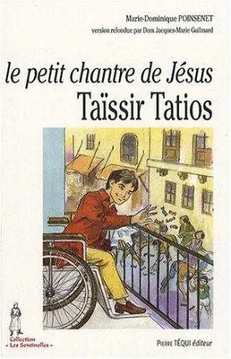 Le petit chantre de Jésus - Taïssir Tatios, 1943-1956