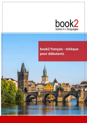 book2 franחais - tchטque pour dיbutants, Un livre bilingue