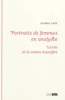 Portraits de femmes en analyste, Lacan et le contre-transfert