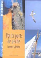 Petits ports de pêche - Provence et Riviera, Provence et Riviera