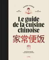 Le guide de la cuisine chinoise