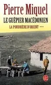 3, La Poudrière d'Orient tome 3, Le guêpier macédonien