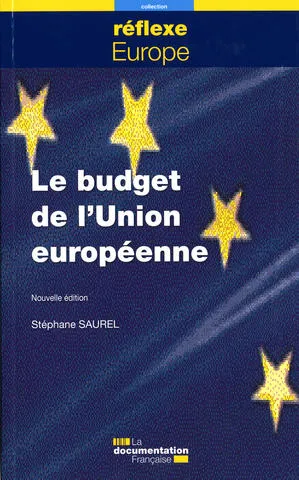 Livres Sciences Humaines et Sociales Sciences politiques Le budget de l'union européenne Stéphane Saurel