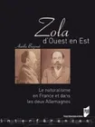 Zola d'Ouest en Est, Le naturalisme en France et dans les deux Allemagnes
