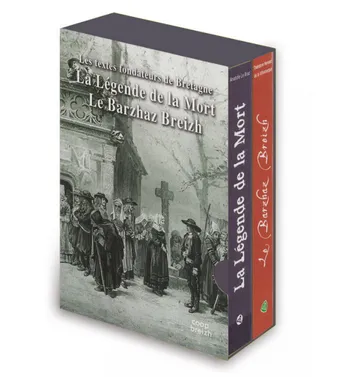 Coffret les textes fondateurs de la Bretagne, La légende de la mort / Le Barzhaz Breizh