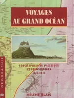 Voyages au grand océan géographies du pacifique et colonisation  1815-1845, géographies du Pacifique et colonisation, 1815-1845