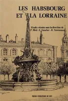 Les Habsbourg et la Lorraine, actes du colloque [de Nancy], 22-24 mai 1987