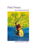 Petit Prince, mon immortel ami