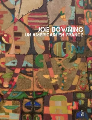 Joe Downing / un Américain en France, un américain en France