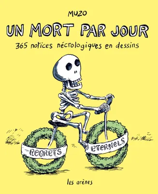 Un mort par jour , 365 notices nécrologiques en dessins