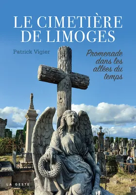 Le cimetière de Limoges, Promenade dans les allées du temps