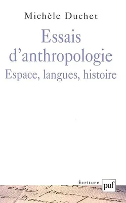 Essais d'anthropologie, espace, langues, histoire