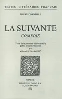 La Suivante : comédie, Texte de la première édition (1637)