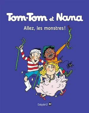 Tom-Tom et Nana, Tome 17, Allez les monstres !