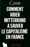 Comment aider Mitterrand à sauver le capitalisme en France