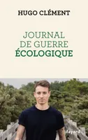 Journal de guerre écologique, Pourquoi je suis devenu green