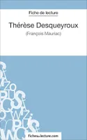 Thérèse Desqueyroux - François Mauriac (Fiche de lecture), Analyse complète de l'oeuvre