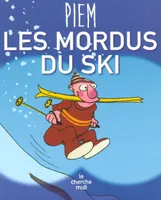 Les mordus du ski (Nouvelle édition)